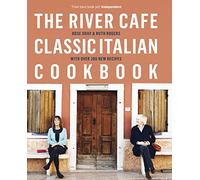 The River Café Classic Italian Cookbook