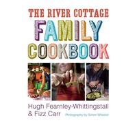The River Cottage Family Cookbook (River Cottage Cookbook)