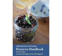 The River Cottage Preserves Handbook: [A Cookbook] (River Cottage Handbooks)