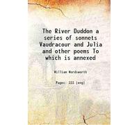 The River Duddon a series of sonnets 1820 [Hardcover]