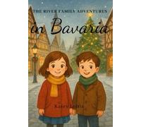 The River Family Adventures in Bavaria (The River Family Adventures: International)