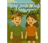 The River Family Adventures in Everglades National Park (The River Family Adventures:National Parks)