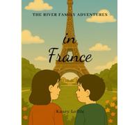 The River Family Adventures in France (The River Family Adventures: International)