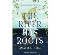 The river has roots