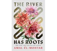 The river has roots: The Sweeping, Magical Solo Debut by the Best-Selling Co-Author of THIS IS HOW YOU LOSE THE TIME WAR