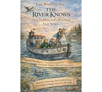 "The River Knows". by Guy Jones/Gwyneth Ireland-Mossop: by Guy Jones Special UK Edition 2026 Text adaptation, additional content & illustrations by ... (The River Knows-Lowriver Lumina tales.)