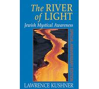 The River of Light: Jewish Mystical Awareness