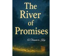The River of Promises: A Treasure to Keep