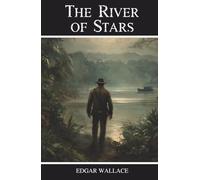 The River of Stars: A Classic Crime Adventure of Lost Treasure and Deception