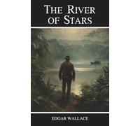 The River of Stars: A Classic Crime Adventure of Lost Treasure and Deception