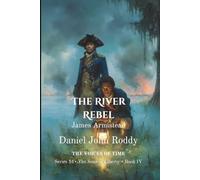 The River Rebel: James Armistead (Series 51: The Sons of Liberty)