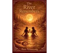 The River Remembers