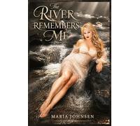 The River Remembers Me