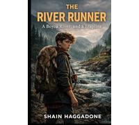 The River Runner: A Boy, a River, and a Trapline