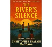 The River’s Silence: 1 (Umoja)