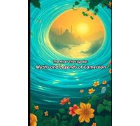 The River That Spoke: Myths and Legends of Cameroon