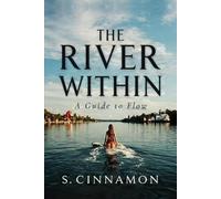 The River Within: A Guide to Flow