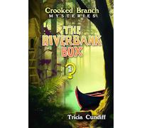 The Riverbank Box: A Crooked Branch Mystery
