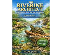 THE RIVERINE ARCHITECT: MASTERING THE ART OF MAP TURTLE HUSBANDRY: Beyond the Shell: Designing Thriving Environments for Graptemys