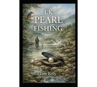 The Rivers of Light: The Story of Freshwater Pearls in the United Kingdom