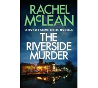 The Riverside Murder: A Dorset Crime Series Novella