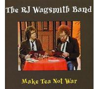 The Rj Wagsith Band - Make Tea Not War