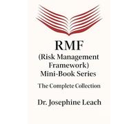 The RMF Combo Edition: A Complete Reference for Learning and Applying the NIST Risk Management Framework (RMF (Risk Management Framework) Mini-Book Series)