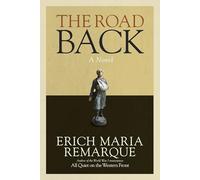 The Road Back: A Novel: 2 (All Quiet on the Western Front)