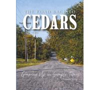 The Road Back to Cedars: Growing up in Simple Times