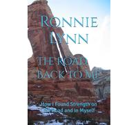 The Road Back to Me: How I Found Strength on the Road and in Myself
