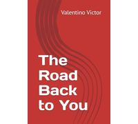 The Road Back to You