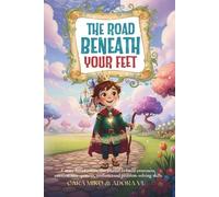 The Road Beneath Your Feet - Interactive Journal for Kids: A Story-Led Emotional Learning Workbook with Quests, Reflection Pages, and Habit-Building Activities