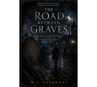 The Road Between Graves: A Dark Academia Novel (Shadowed Halls Series)