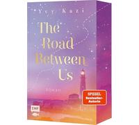 The Road Between Us: Eine sommerliche Best Friends to Lovers Romance von SPIEGEL-Bestseller-Autorin Yvy Kazi - Mit limitiertem Farbschnitt in der 1. Auflage!