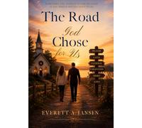 The Road God Chose for Us (Hixville: Full of Faith)