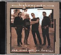 Highwaymen - The Road Goes on Forever