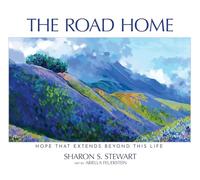 The Road Home: Hope that Extends Beyond this Life