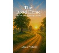 The Road Home: This Is What Happiness Looks Like