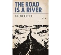 The Road is a River (The Wasteland Saga)