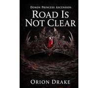 The Road Is Not Clear: The Dead Don't Need Rations (Demon Princess Ascension)
