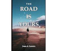 The Road Is Yours