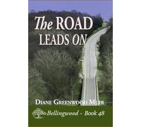 The Road Leads On (Bellingwood)