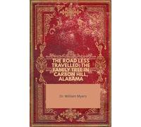 THE ROAD LESS TRAVALLED: MY HERITAGE IN CARBON HILL, ALABAMA (Family)