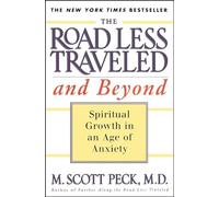 The Road Less Traveled and Beyond: Spiritual Growth in an Age of Anxiety