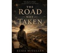 The Road Not Taken: A Novel