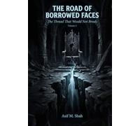 The Road of Borrowed Faces: The Thread That Would Not Break