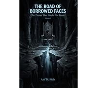 The Road of Borrowed Faces: The Thread That Would Not Break: 4