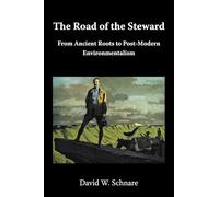 The Road of the Steward: From Ancient Roots to Post-Modern Environmentalism