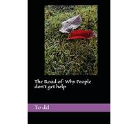 The Road of: Why People don't get help