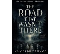 The Road That Wasn’t There: 1 (The Hollow County Chronicles)